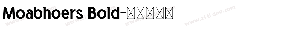 Moabhoers Bold字体转换